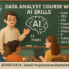 ﻿Data Analyst Course with AI Skills, “Boost your skill,